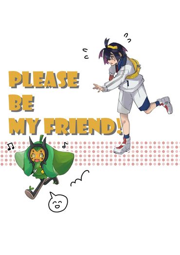 Please be my friend!