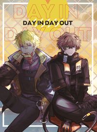 《DAY IN DAY OUT》
