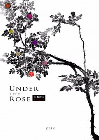 《Under The Rose》