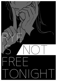 Rye is not free tonight