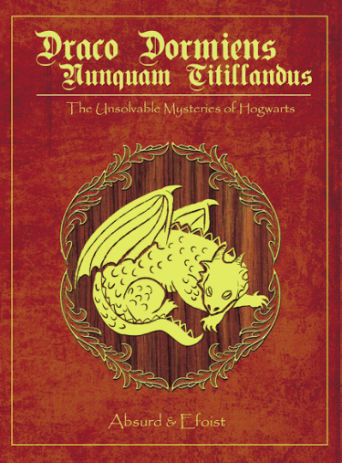 Draco Dormiens Nunquam Titillandus: The Unsolvable Mysteries of Hogwarts 凡龍安於眠者忌驚——無法解開的霍格華茲之謎 封面圖