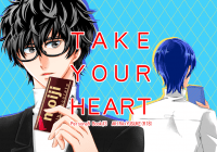 TAKE YOUR HEART