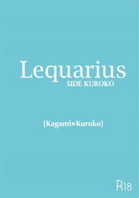 黑子的籃球 火黑同人小說《Lequarius SIDE KUROKO》