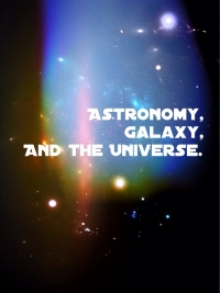 Astronomy,Galaxy,and the Universe .