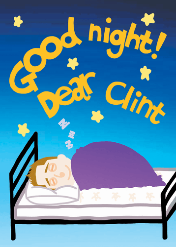 Good night! Dear Clint