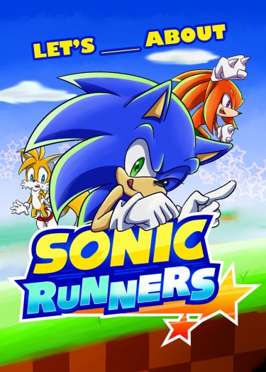 Let’s ___ about SONIC RUNNERS