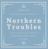 《Northern Troubles》(Colezra AU)