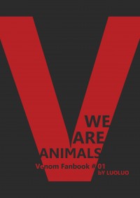 【Venom（猛毒）】毒艾《We Are Animals》