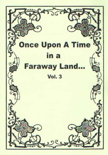 Once upon a time in a faraway land...Vol.3