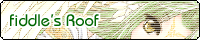 FR~fiddle's Roof