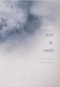 【怪獸與牠們的產地】Shadowy Heart We Shared (Gradence)
