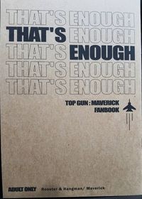 【捍衛戰士獨行俠】That's Enough（配對：Rooster & Hangman / Maverick）