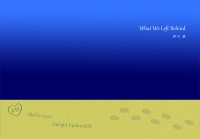 What We Left Behind
