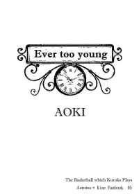 青黃無料《Ever too young》