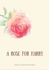 【Kingsman】A Rose For Harry (Hartwin) AU 小說本