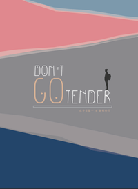 Don't Go Tender