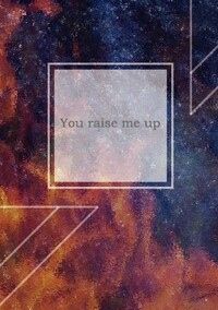 《You raise me up》