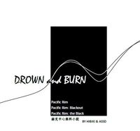 Drown and Burn