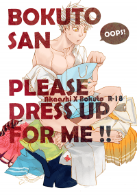 BOKUTO SAN PLEASE DRESS UP FOR ME!!
