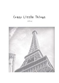 Crazy Little Things