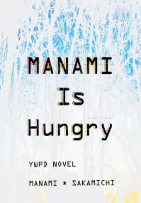 MANAMI Is Hungry