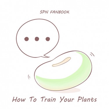 [ SPN ]How To Train Your Plants