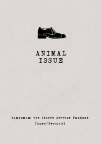 【Kingsman】Animal Issue (Percilot) 小說本