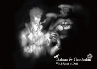 Batmani & Constantine Vol.1 Speak To Devil