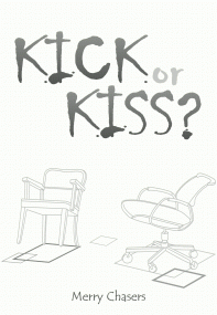 KICK or KISS?