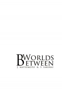 ARS JS同人小説《Between Worlds》