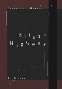 Silent Highway (怪產同人，部長受)