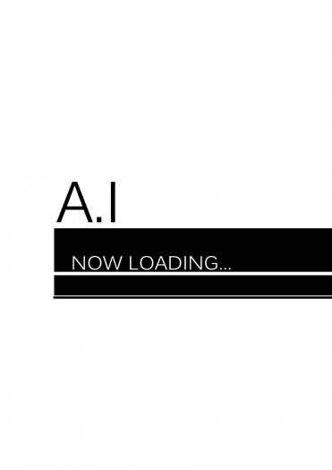 《A.I》- NOW LOADING…
