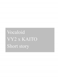 WS22突發-VY2xKaito 短篇文小報