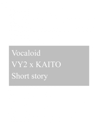 WS22突發-VY2xKaito 短篇文小報