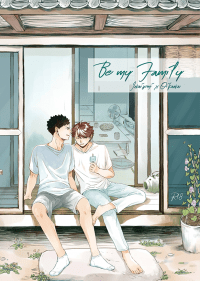 【HQ/岩及】Be My Family