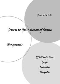 Down to Your Heart of Stone (Fragments)