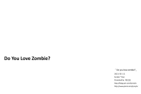 Do You Love Zombie?