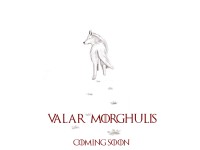 Valar Morghulis