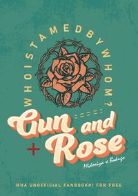 MHA | 出勝【Gun and Rose】