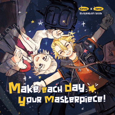 《Make each day your masterpiece!》