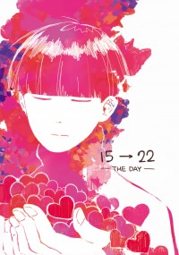 《15→22 ——The Day——》