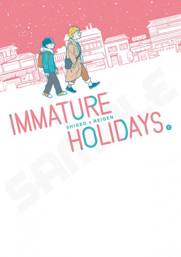 IMMATURE HOLIDAYS (上)