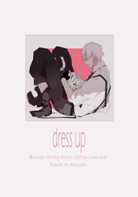 《 dress up 》 文豪 太敦