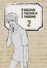 【R18黃黑小料本】Obsessive Stockholm syndrome 2