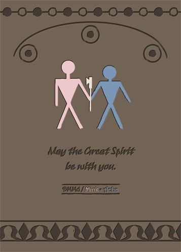 May the Great Spirit be with you.