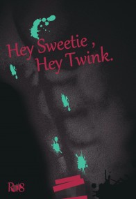 Hey Sweetie ,Hey Twink.