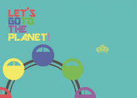 LET'S GO TO THE PLANET!