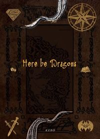 《Here Be Dragons》