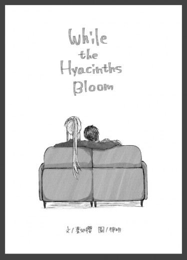 《While The Hyacinths Bloom》