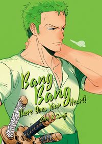 Bang Bang There Goes Your Heart_索隆篇